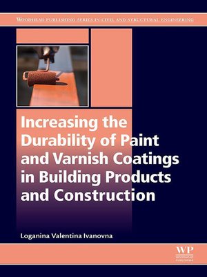 cover image of Increasing the Durability of Paint and Varnish Coatings in Building Products and Construction